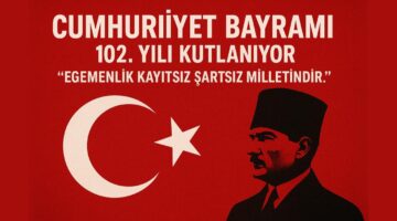 Cumhuriyetin 102. Yılında Malatya’da Birlik ve Gurur Mesajları